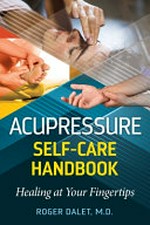 Acupressure: a self-care handbook