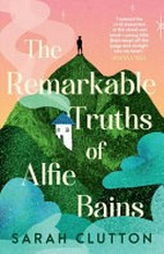 The remarkable truths of Alfie Bains