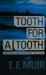 Tooth for a tooth: T.F. Muir.