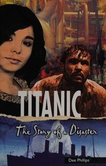 Titanic : the story of a disaster.