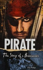 Pirate : the story of a buccaneer.