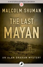 The last Mayan: Malcolm Shuman.