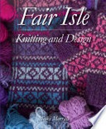 Fair Isle knitting and design: Nicki Merrall.