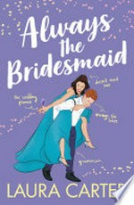 Always the bridesmaid: Laura Carter.