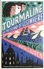 Tourmaline and the island of elsewhere