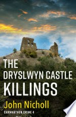 The Dryslwyn castle killings: John Nicholl.