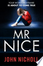 Mr Nice: John Nicholl.