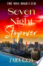 Seven night stopover: Zara Cox.