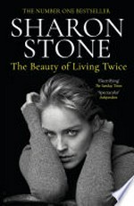 The beauty of living twice: Sharon Stone.