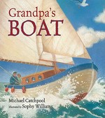 Grandpa's boat: Michael Catchpool ; illustrated by Sophy Williams.