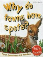 Why do fawns have spots? Jinny Johnson.