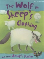 The wolf in sheep's clothing and other Aesop's fables