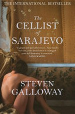 The cellist of Sarajevo: Steven Galloway.