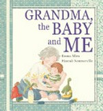 Grandma, the baby and me