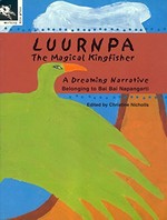 Luurnpa, the magical kingfisher 