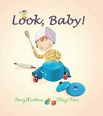 Look, baby! written by Penny Matthews; illustrated by Cheryl Orsini.