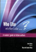 Who else writes like ... ? : a readers' guide to fiction authors edited by Roy and Jeanne Huse.
