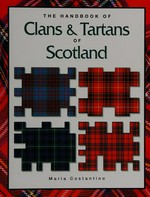 The handbook of clans & tartans of Scotland