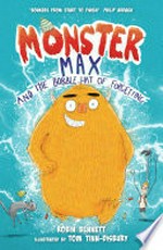 Monster Max and the bobble hat of forgetting: Robin Bennett.