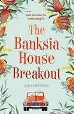 The Banksia House breakout