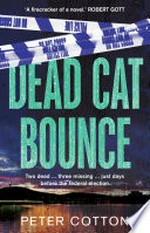Dead cat bounce / Peter Cotton.
