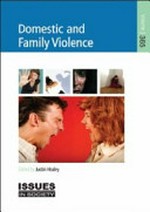Domestic and family violence: edited by Justin Healey.