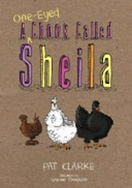 A one-eyed chook called Sheila