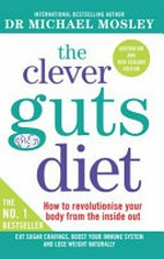 The clever guts diet