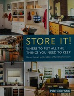 Store it! where to put all the things you need to keep