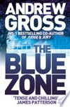 The blue zone: Andrew Gross.