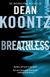 Breathless: Dean Koontz.
