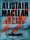 Bear Island: Alistair MacLean.