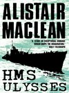 HMS Ulysses: Alistair MacLean.
