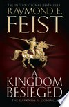 A kingdom besieged: Raymond E.Feist.