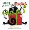 Merry Christmas, Splat: Rob Scotton.