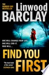 Find you first: Linwood Barclay.
