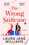The wrong suitcase: Laura Jane Williams.