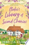 Elodie's library of second chances: Rebecca Raisin.