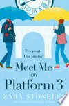 Meet me on platform 3: Zara Stoneley.