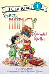 Fancy Nancy : Splendid speller.