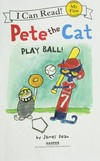 Pete the cat : play ball