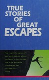 True stories of great escapes