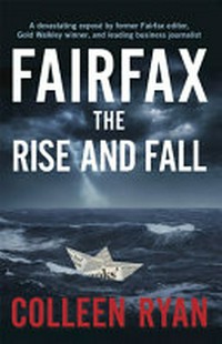 Fairfax : the rise and fall.