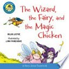The wizard, the fairy, and the magic chicken