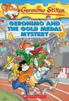 Geronimo and the gold medal mystery: Geronimo Stilton.