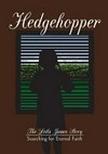 Hedgehopper : The Leila James Story.