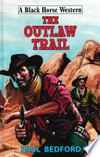 The outlaw trail: Paul Bedford.
