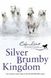 Silver brumby kingdom : Elyne Mitchell.