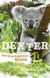 Dexter : the courageous koala.