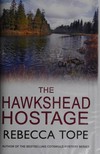 The hawkshead hostage: Rebecca Tope.